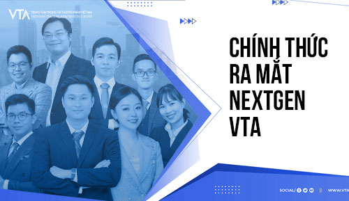 VTA CHÍNH THỨC RA MẮT “NEXTGEN VTA” Thúc đẩy thế hệ pháp lý trẻ tin cậy, tiên phong và hội nhập.