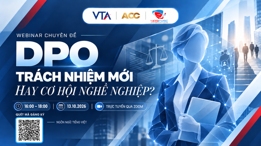Thông báo Webinar: “DPO – Trách nhiệm mới hay cơ hội nghề nghiệp?”